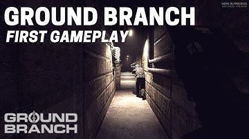 Ground Branch - First Gameplay and look