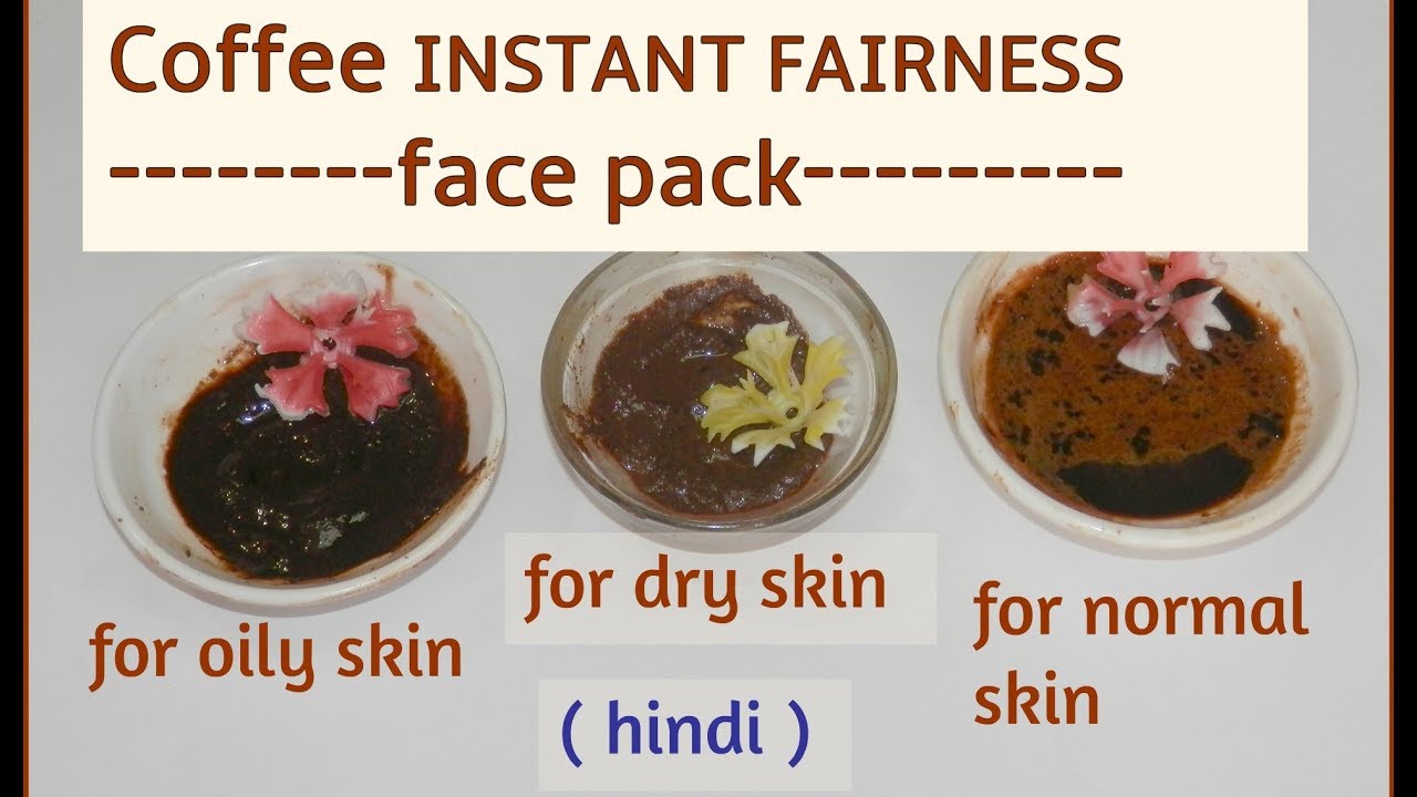 Coffee face pack for fairness