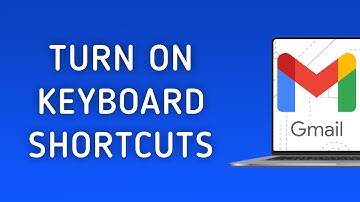 How to Turn on Keyboard Shortcuts in Gmail on PC