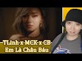 Em Là Châu Báu - TLinh x MCK x CB | Eonni88