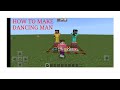 How to make dancing man in minecraft