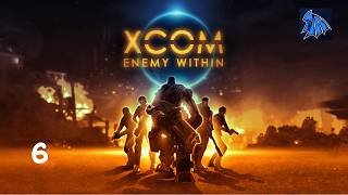 EL FIN DE LA HUMANIDAD ? - Xcom enemy whithin - EP 6