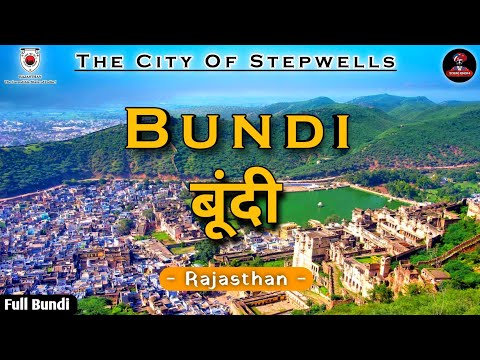 Bundi - Rajasthan | Detailed Info. & Facts about "Stepwell City" Bundi.