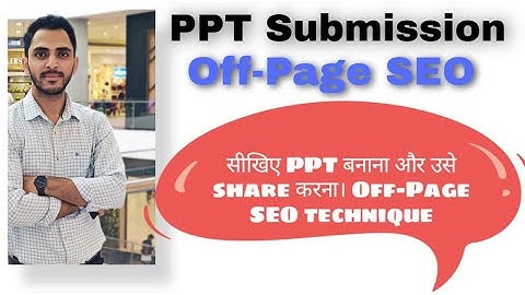 SEO - PPT submission in Off page SEO | Learn to create backlinks through PPT sharing (part-10)