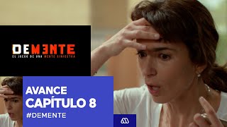 #Demente / Avance capítulo 8 / #Mega