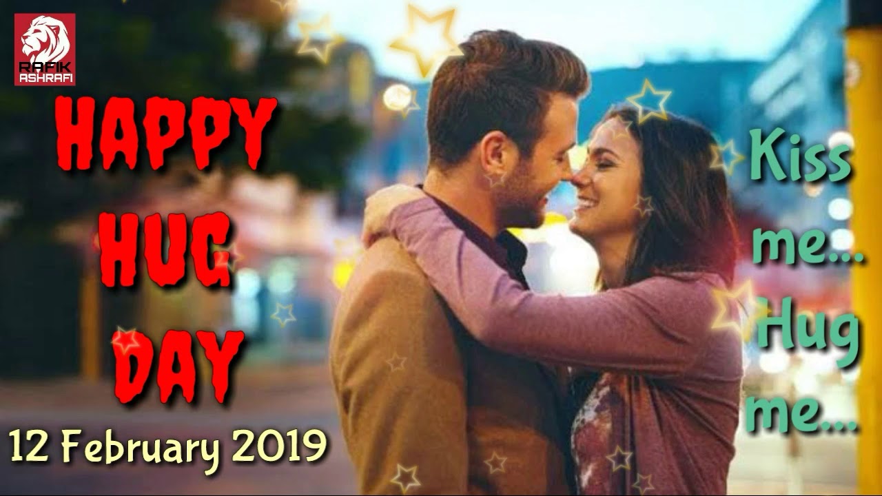 12 February 2019 Happy Hug Day whatsapp status by Rafik Ashrafi