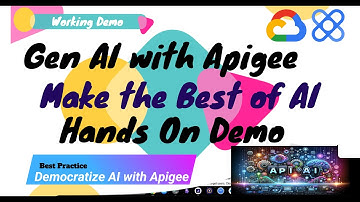 Hands on Demo | #GENAI and #Apigee | Better Together | Bring GenAI with Apigee Everywhere