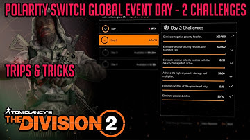 The Division 2 "POLARITY SWITCH GLOBAL EVENT DAY - 2 CHALLENGES"  "TIPS TO DO IT EASILY"
