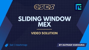 #7 Sliding Window Mex | Video Solution | CSES Problemset | Sliding Window Problems