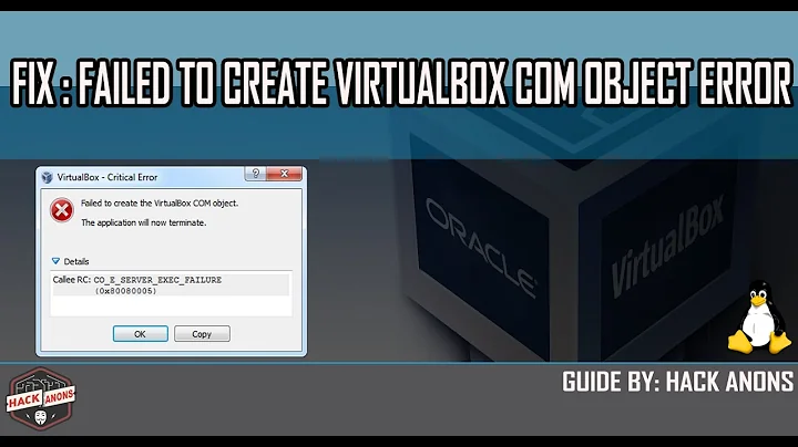 Fix Virtual Box Not Starting :Failed To Create Virtual box Com Object Error