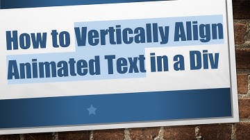 How to Vertically Align Animated Text in a Div