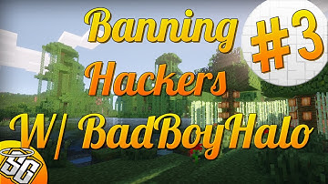 Banning Hackers With BadBoyHalo | Episode 3: Why U Kill Me?