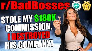 r/BadBosses - He STOLE My $180K Commission, I DESTROYED His Company!