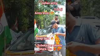 Indian army #baap #beta #2 fhoji#trending viral#video#army#kardo#viral 🔥🪖🪖❤️‍🔥❤️‍🔥