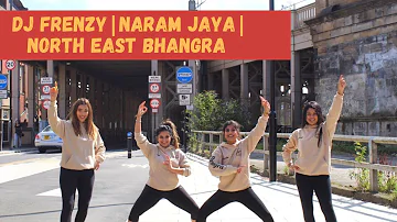 DJ FRENZY | NARAM JAYA BHANGRA DANCE | NORTH EAST BHANGRA