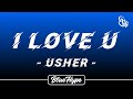 USHER - I Love U (Lyrics)