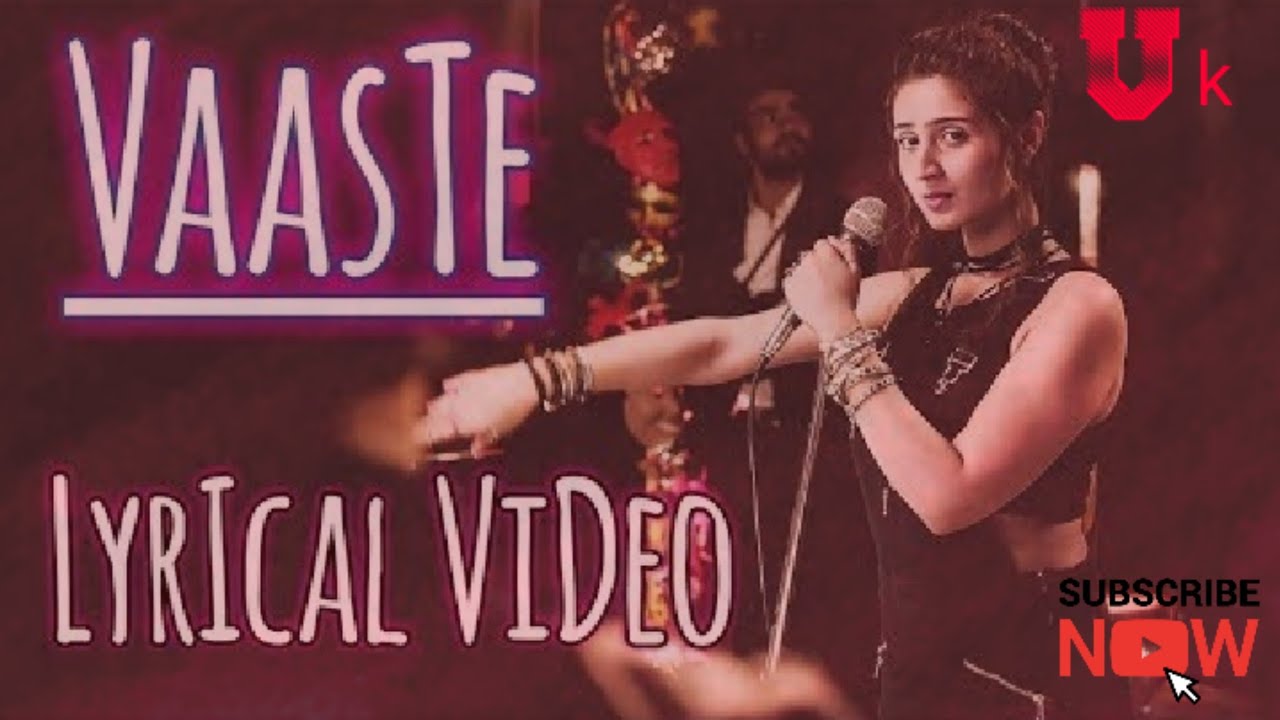 ( Vaaste Song ) Badle mein main tere Vaaste full Song