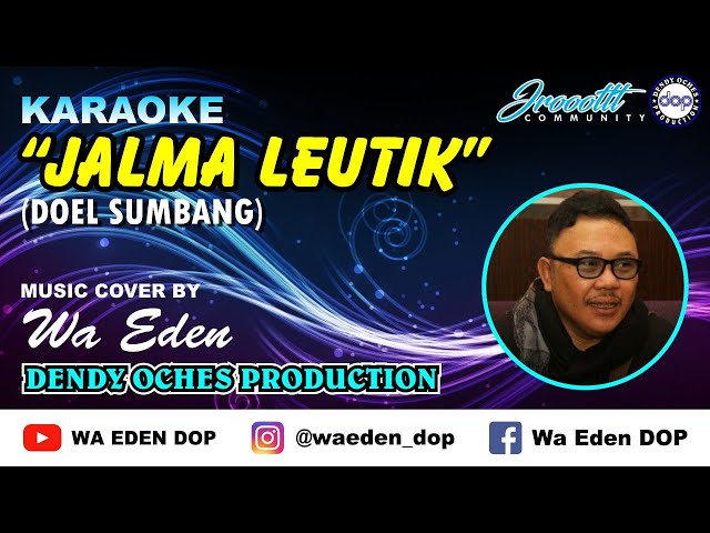 KARAOKE JALMA LEUTIK - DOEL SUMBANG │ MUSIC COVER BY WA EDEN class=