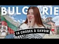 10 choses  savoir avant de partir en bulgarie