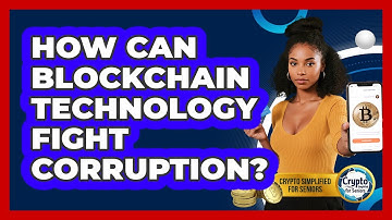 How Can Blockchain Technology Fight Corruption? - Crypto Simplified for Seniors
