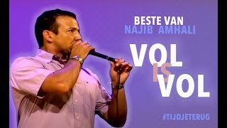 Najib Amhali - VOL IS VOL Compilatie! #TijdjeTerug