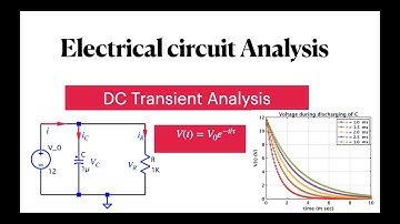 L1.1|DC Transient Analysis of RC/RL circuits|Electrical Circuit Analysis | Electricity and Magnetism