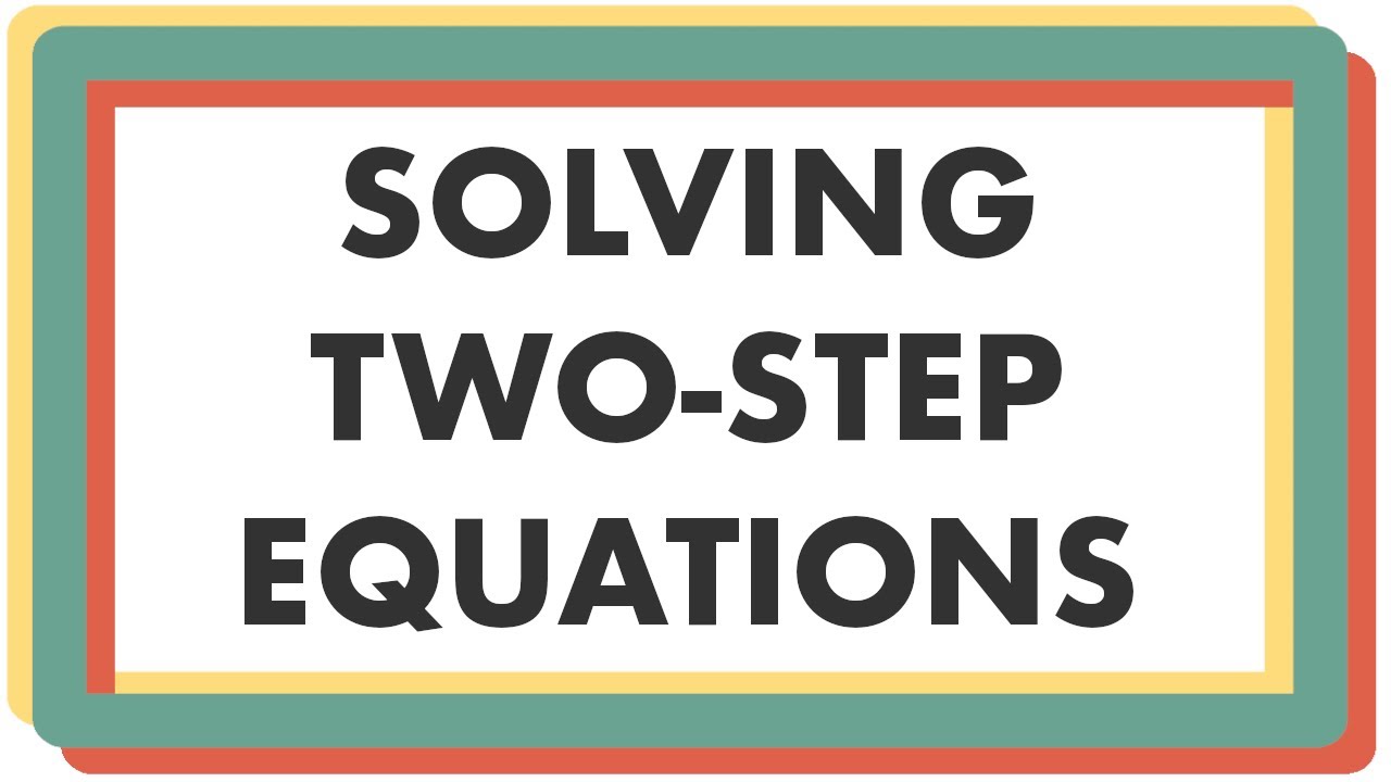 Solving Two Step Equations (MADE EASY!) | Algebra Basics - YouTube