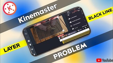kinemaster black line layer problem | kinemaster layer problem | kinemaster video layer not showing