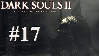 Crypt of Infuriation l Dark Souls 2 Scholar of the First Sin #17