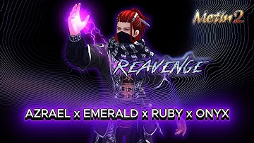 Metin2 👑 Azrael x Emerald x Ruby x Onyx 👑 #KHΛOS 😈