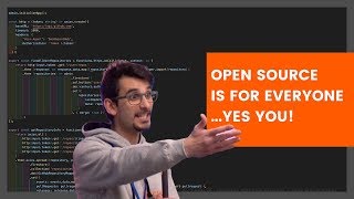 Open Source is for YOU! Open Source is for everyone