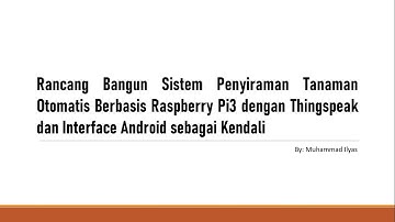 20220204-Rancang Bangun Sistem Penyiraman Tanaman Otomatis Berbasis Raspberry Pi3