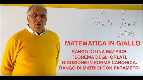 RANGO DI UNA MATRICE.TEOREMA DEGLI ORLATI.RIDUZIONE IN FORMA CANONICA.RANGO MATRICI CON PARAMETRI