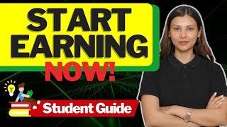Start Earning before getting a degree | Beginner's Guide for Students by @TamannaChaudhary