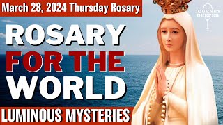 Thursday Healing Rosary for the World March 28, 2024 Luminous Mysteries of the Rosary