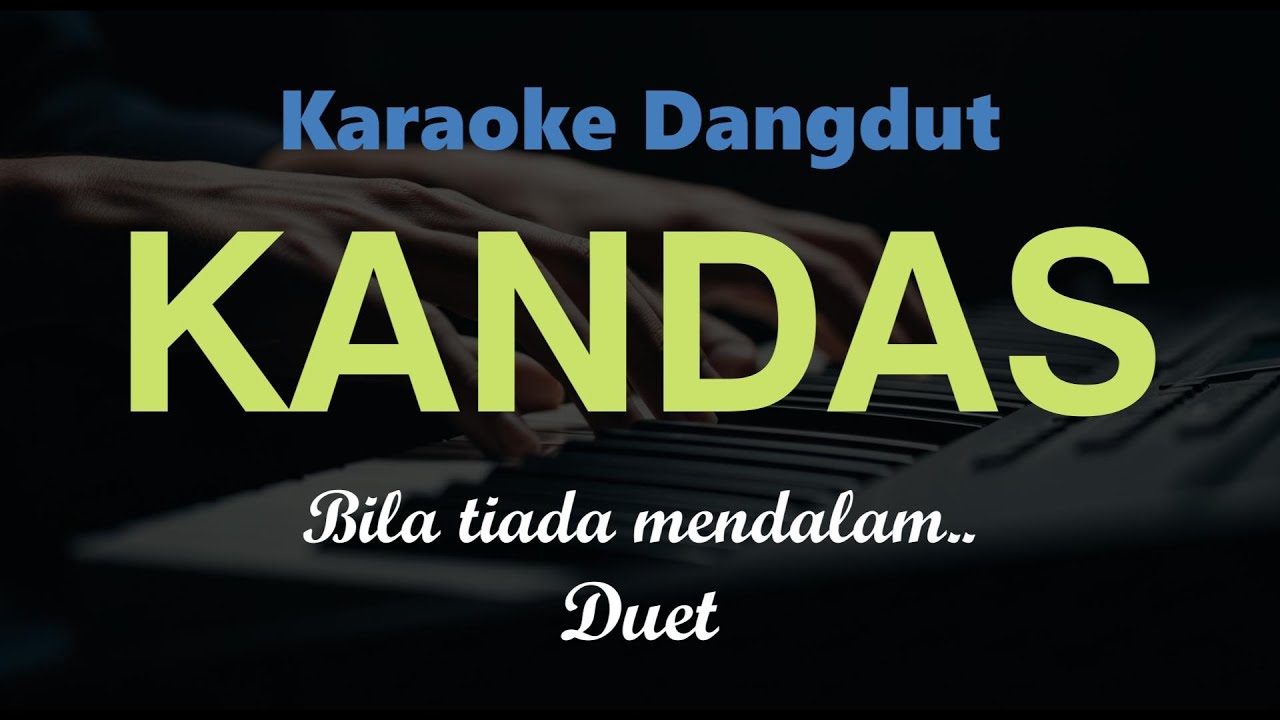Karaoke Dangdut Kandas - Versi Duet - Dangdut Sepanjang Masa 🎤