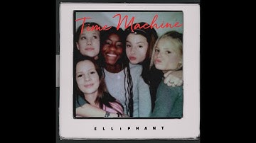 Elliphant - Time Machine (Audio Video)