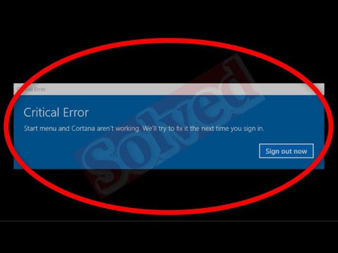 Fix Critical Error- Start Menu And Cortana aren't Working We'll Try To Fix The Next Time You Sign in