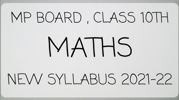 MP BOARD Class 10th Maths new syllabus 2021-22 | MP Board class 10th maths new reduce syllabus