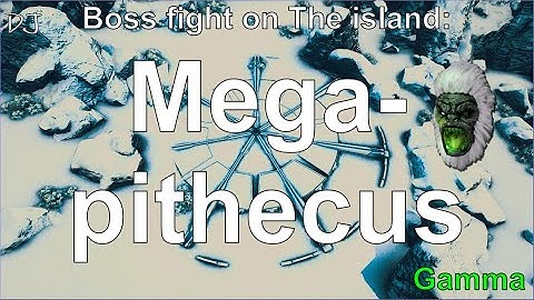 Boss fight the island megapithecus gamma