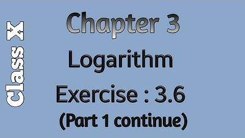 10th Class Maths | logarithm |  Ex 3.6 part 1 continue | Important topic exam 2020