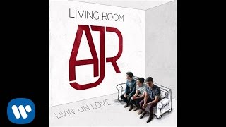 AJR - 'Livin' On Love'