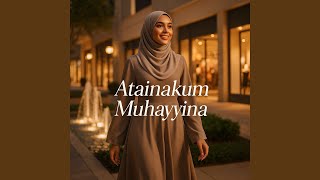 Download Lagu Atainakum Muhayyina MP3