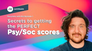 Secrets to getting the PERFECT Psy/Soc scores | Storytime with Phil Episode 1