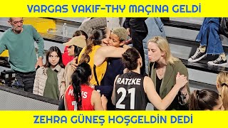 Melissa Vargas, Zehra Güneşin Maçını İzlemeye Geldi