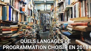 Quels Langages De Programmation Choisir En 2018 - Tutoriel 2018 - Getcodingknowledge
