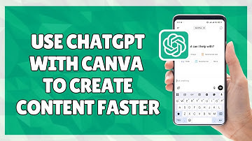 How to Use ChatGPT with Canva to Create Content Faster