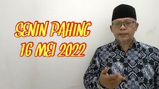 Senin Pahing, 16 Mei 2022