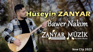 Hüseyin ZANYAR - Bawer Nakım - ZANYAR MÜZİK ( New Clip 2023) Resimi