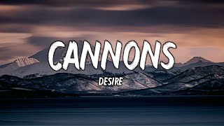 Cannons - Desire (Lyrics)